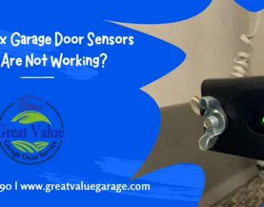 How to Fix Garage Door Sensors That Are Not Working