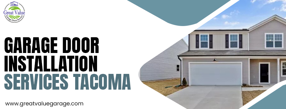 Garage Door Installation Services Tacoma