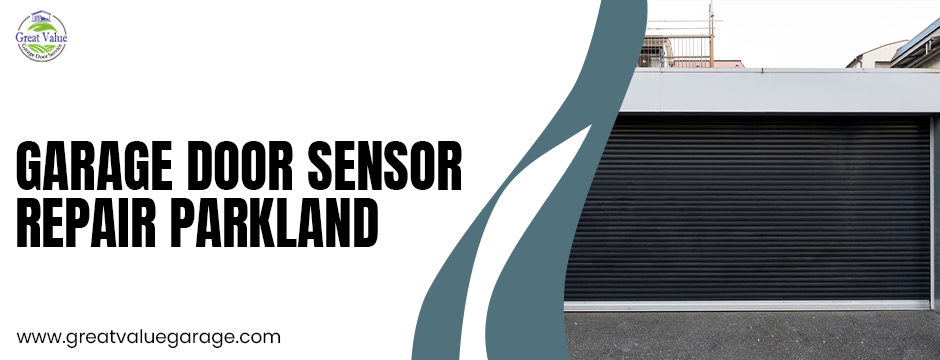 Garage Door Sensor Repair Parkland