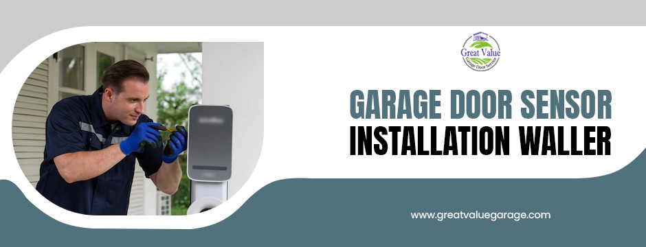 garage door sensor installation Waller