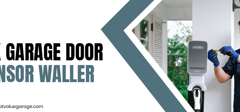Fix Garage Door Sensor Waller