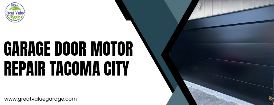 Garage Door Motor Repair Tacoma City
