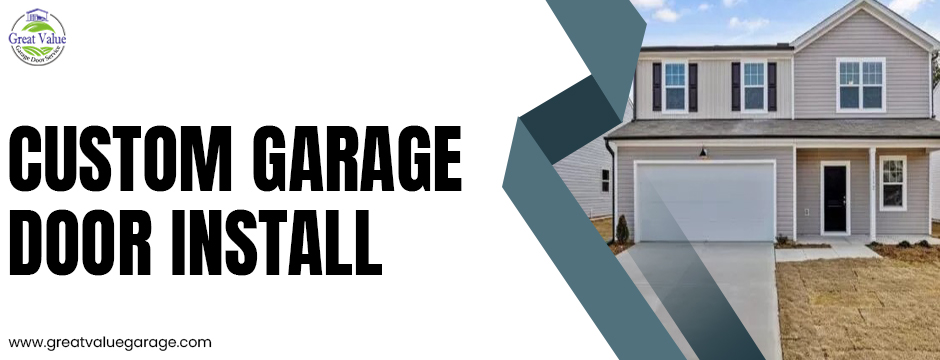 custom garage door install