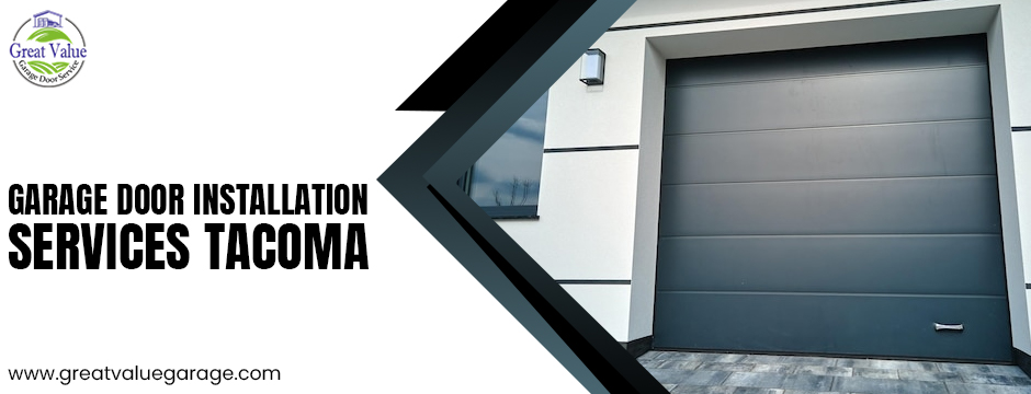 Garage Door Installation Services Tacoma