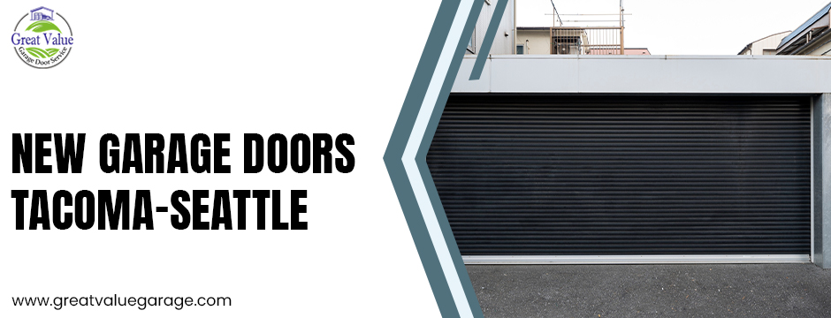 New Garage Doors Tacoma-Seattle